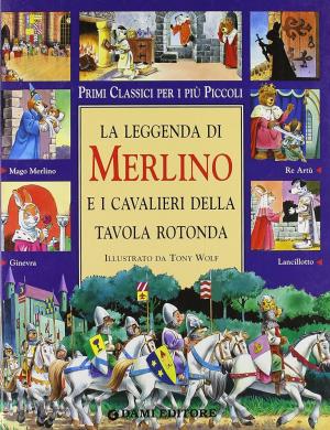 LA LEGGENDA DI MERLINO E I CAVALIERI DELLA TAVOLA ROTONDA